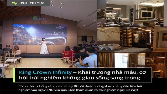 King Crown Infinity (BCG Land) – Ra mắt nhà mẫu đẳng cấp, mở cửa miễn phí, trải nghiệm sống không giới hạn!