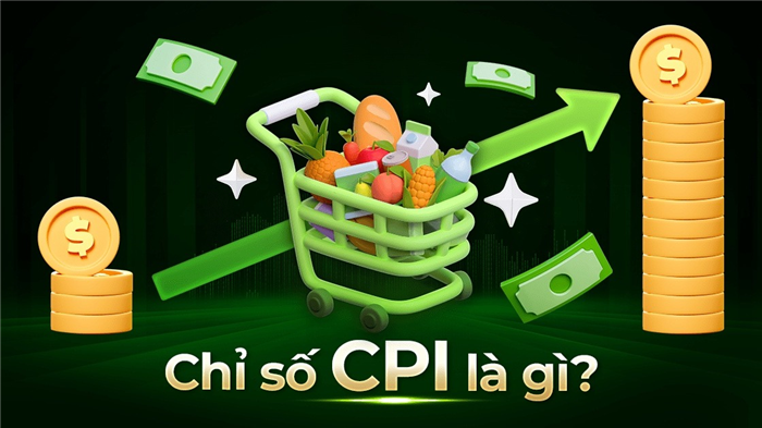 CPI là gì? Vì sao phải đo lường CPI? Phân biệt CPI và lạm phát